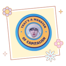 Load image into Gallery viewer, Ateez Jongho &#39;That&#39;s a monster of capitalism&#39; sticker, gift for KPop fan, Ateez merch

