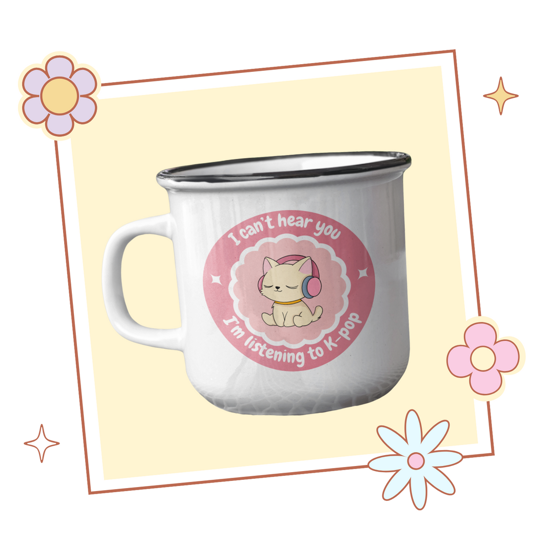I Can't Hear You, I'm Listening to KPop Cat Mug, KPop Fan Gift, KPop Merch